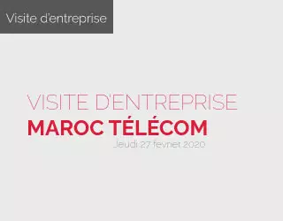 VISITE D’ENTREPRISE – MAROC TÉLÉCOM